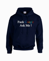 Fuck Google Ask me Hoodie