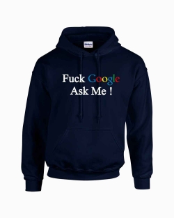Fuck Google Ask me Hoodie